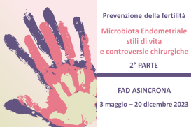 Course Image Prevenzione della fertilità - Microbiota Endometriale stili di vita e controversie chirurgiche - 2ª Parte